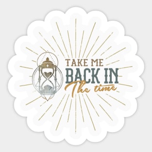 Take me back in the time tshirt couple Sticker